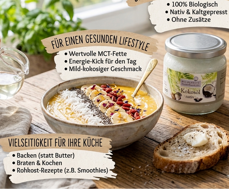 Produktbild von Bio Planète Kokosöl nativ mit Text-Overlays zu den Vorteilen. Zu sehen sind eine Frühstücks-Smoothie-Bowl und das Produktglas auf einem Holztisch. Die eingeblendeten Banner listen folgende Produktmerkmale auf: 100% Biologisch, Nativ & Kaltgepresst, Ohne Zusätze, wertvolle MCT-Fette, Energie-Kick für den Tag, mild-kokosiger Geschmack sowie die vielseitige Nutzung zum Backen, Braten, Kochen und für Rohkost-Rezepte.