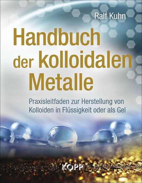 Handbuch der kolloidalen Metalle - Ralf Kuhn