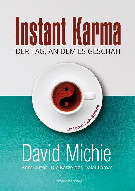 Gebundenes Buch Instant Karma – Der Tag an dem es geschah von David Michie, Hardcover mit weiß-blauem Coverdesign und Titel in großer Schrift, erschienen im Aquamarin Verlag