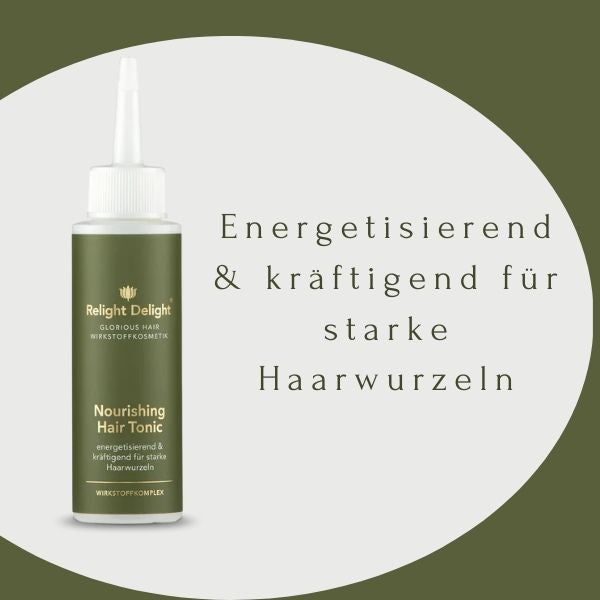 Glorious Hair - Nourishing Hair Tonic - NÄHRLÖSUNG FÜR DEINE HAARWURZELN 100ml - RELIGHT DELIGHT Aufschrift: Energetisierend und kräftigend für deine Haarwurzeln
